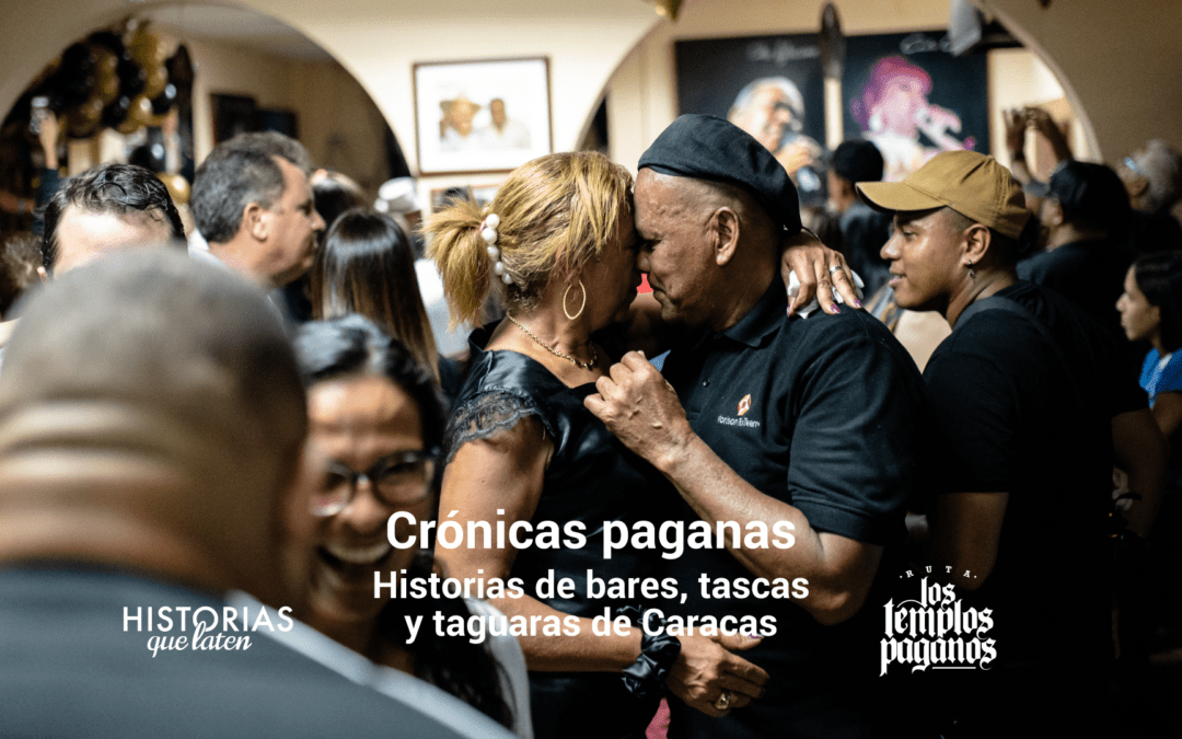 Crónicas Paganas: historias de bares, tascas y taguaras de Caracas